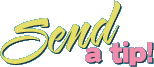 Send a Tip!